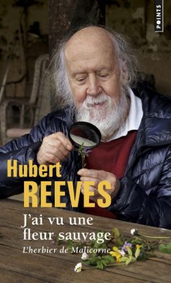 J'ai vu une fleur sauvage © Hubert Reeves