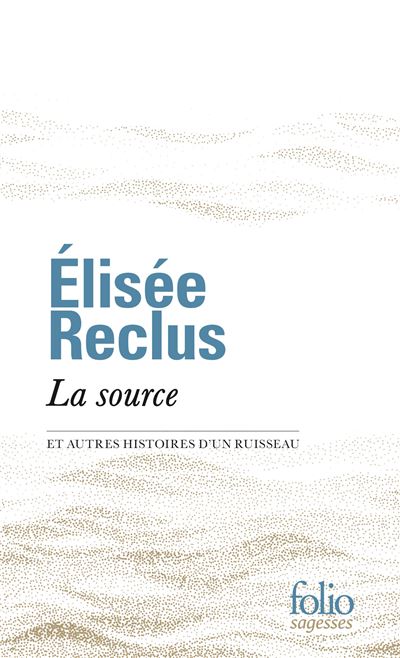 Le livre du moment : La Source, et autres histoires d’un ruisseau