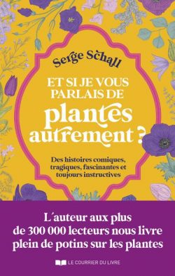 Et si je vous parlais des plantes autrement